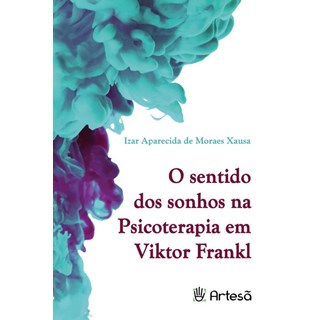 Livro - Sentido dos Sonhos Na Psicoterapia em Viktor Frankl, O - Xausa