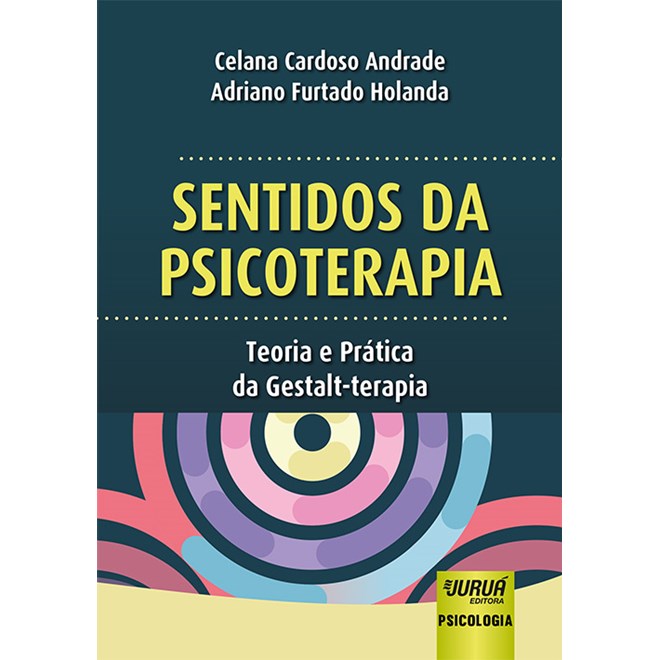 Livro - Sentidos da Psicoterapia - Teoria e Pratica da Gestalt-terapia - Andrade/holanda