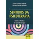 Livro - Sentidos da Psicoterapia - Teoria e Pratica da Gestalt-terapia - Andrade/holanda