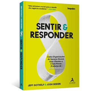 Livro - Sentir & Responder - Gothelf/seiden