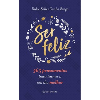Livro Ser Feliz - Braga - Gutenberg