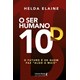 Livro - Ser Humano 10d, O: O Futuro E De Quem Faz  Algo A Mais - Elaine