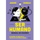 Livro - Ser Humano: Manual do Usuario - as Origens, os Desejos e o Sentido da Exist - Rabelo