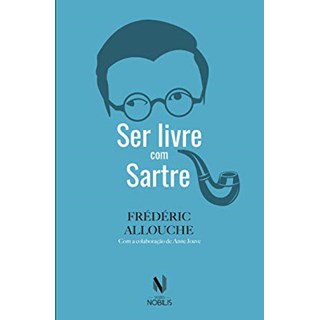 Livro - Ser Livre com Sartre - Allouche