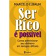 Livro - Ser Rico é Possível - Elbaum - Planeta