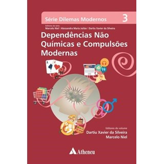 Livro - Série Dilemas Modernos - Dependência Não Química e Compulsões Modernas - Vol 3 - Niel