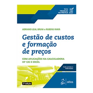 Livro - Serie Financas Na Pratica - Gestao de Custos e Formacao de Preco - Bruni/fama