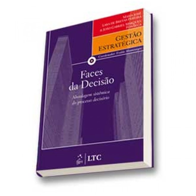 Livro - Serie Gestao Estrategica - Faces da Decisao - Abordagem Sistemica do Proces - Pereira/ Fonseca