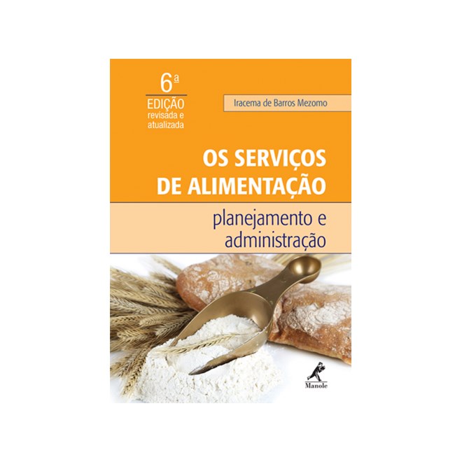 Livro - Servicos de Alimentacao, os : Planejamento e Administracao - Mezomo