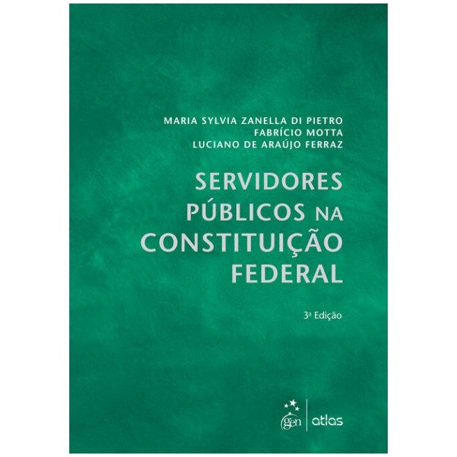 Livro - Servidores Publicos Na Constituicao Federal - Pietro/motta/ferraz
