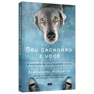 Livro Seu Cachorro e Você - Horowitz - Best Seller
