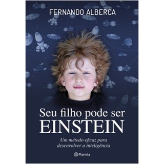 Livro - Seu Filho Pode Ser Einstein - Alberca - Planeta