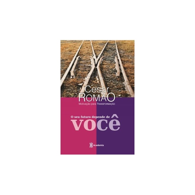 Livro - Seu Futuro Depende de Voce - Motivacao para Transformacao - Romao