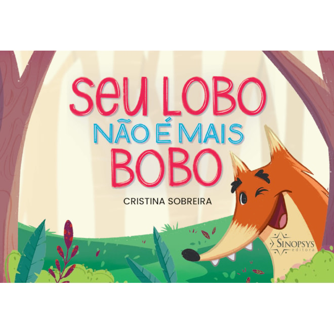 Livro - Seu Lobo Nao e Mais Bobo - Sobreira