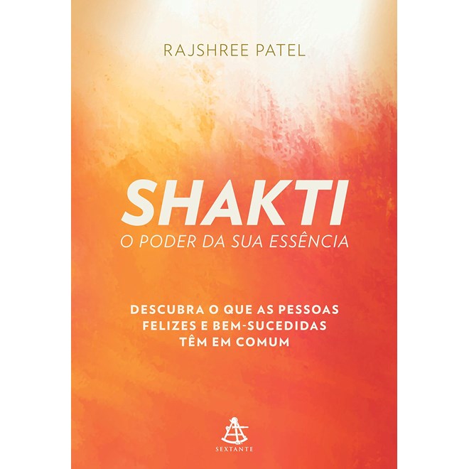 Livro - Shakti - o Poder da Sua Essencia - Patel