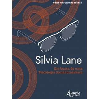 Livro - Silvia Lane em Busca de Uma Psicologia Social Brasileira - Ferraz