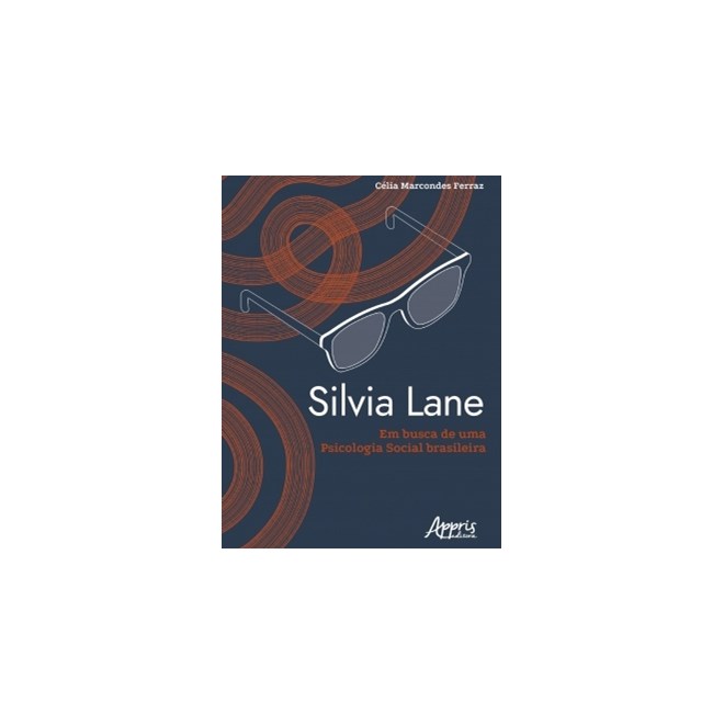 Livro - Silvia Lane em Busca de Uma Psicologia Social Brasileira - Ferraz