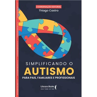 Livro Simplificando ao Autismo - Castro - Literare Books