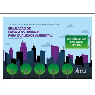 Livro Simulação de Paisagens Urbanas para Qualidade Ambiental - Silva