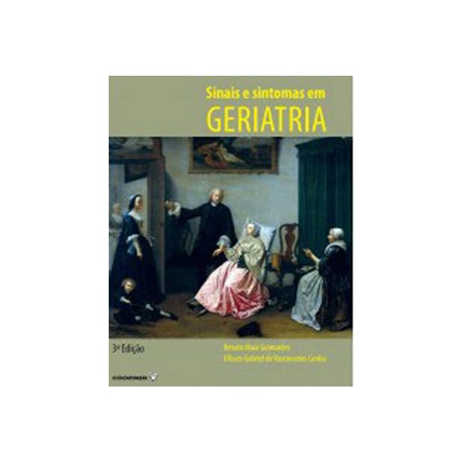 Livro - Sinais e Sintomas em Geriatria - Guimarães