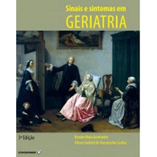 Livro - Sinais e Sintomas em Geriatria - Guimaraes/ Cunha
