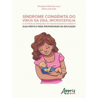Livro - Sindrome Congenita do Virus da Zika, Microcefalia e Outras Alteracoes do ne - Lyra / Almeida