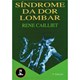 Livro - Sindrome da Dor Lombar - Cailliet