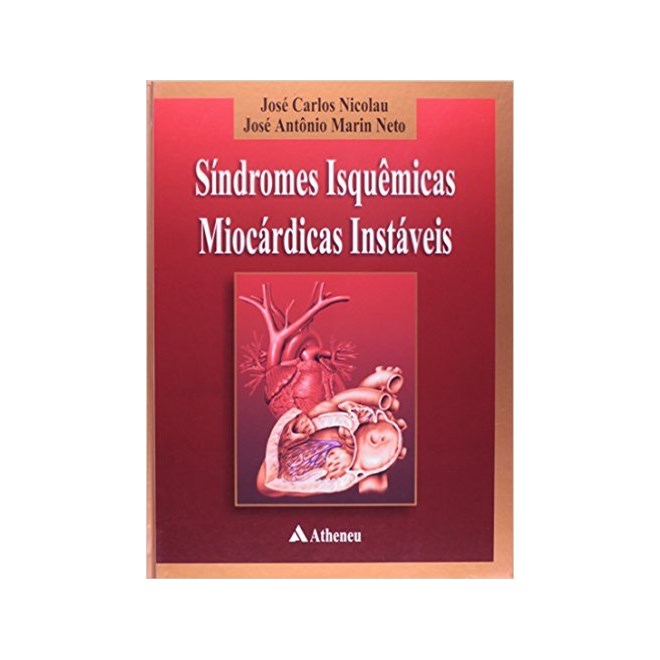 Livro - Sindromes Isquemicas Miocardicas Instaveis - Nicolau/ Marin Neto