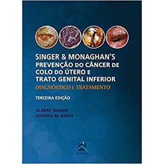 Livro - Singer e Monaghans: Prevencao do Cancer de Colo do Utero e Trato Genital In - Singer/khan