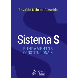 Livro - Sistema S: Fundamentos Constitucionais - Almeida