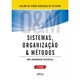 Livro - Sistemas, Organizacao e Metodos - Uma Abordagem Gerencial - Oliveira