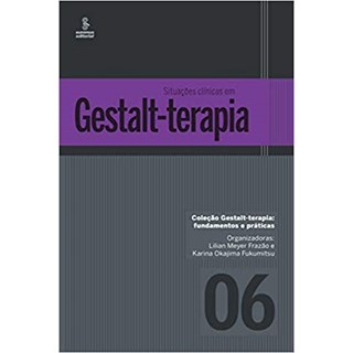 Livro - Situacoes Clinicas em Gestalt-terapia - Frazao/fukumitsu