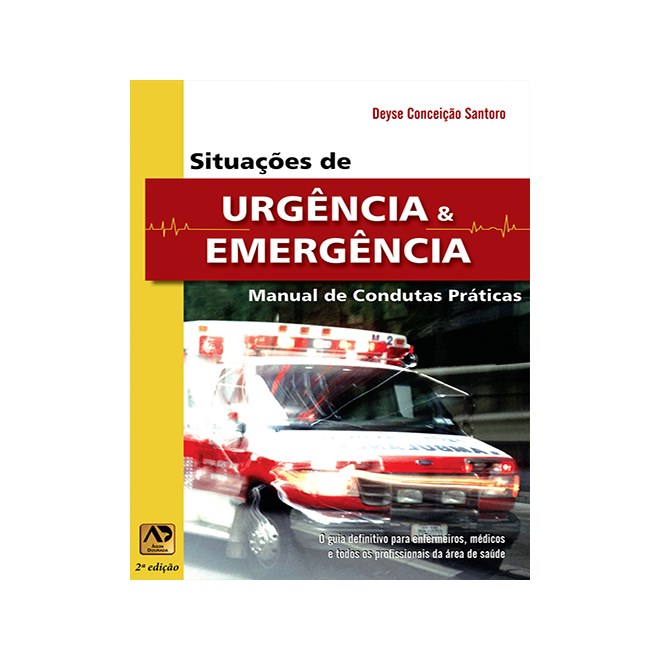 Livro - Situacoes de Urgencia e Emergencia - Manual de Condutas Praticas - Santoro