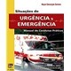 Livro - Situações de Urgência e Emergência: Manual de Condutas Práticas - Santoro