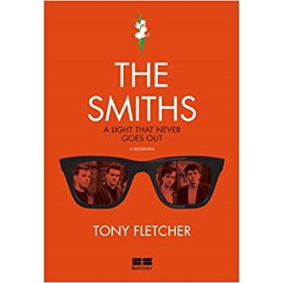Livro - Smiths, The: a Light That Never Goes Out - a Biografia - Fletcher