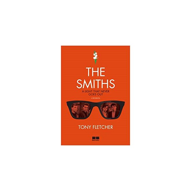 Livro - Smiths, The: a Light That Never Goes Out - a Biografia - Fletcher