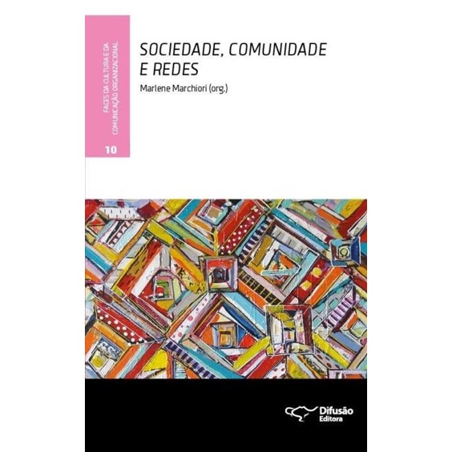 Livro - Sociedade, Comunidade e Redes - Faces da Cultura e da Comunicacao Organizac - Marchiori