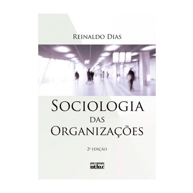 Livro - Sociologia das Organizacoes - Dias