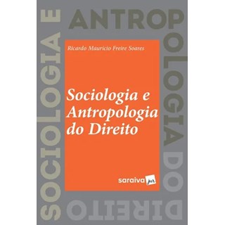 Livro - Sociologia e Antropologia do Direito - Saraiva