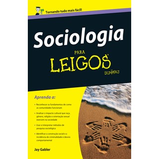 Livro - Sociologia Para Leigos - Gabler - Alta Books