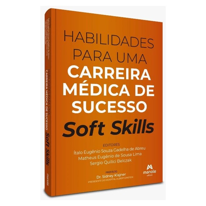 Livro Soft Skills: Habilidades para uma Carreira Médica de Sucesso - Abreu - Manole