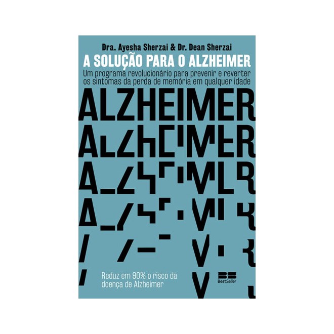 Livro - Solucao para o Alzheimer, A: Um Programa Revolucionario para Prevenir e rev - Sherzai