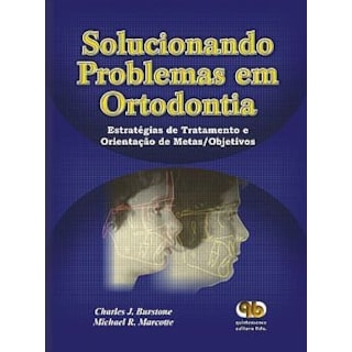 Livro - Solucionando Problemas em Ortodontia - Burstone Livro - Solucionando Problemas em Ortodontia - Burstone