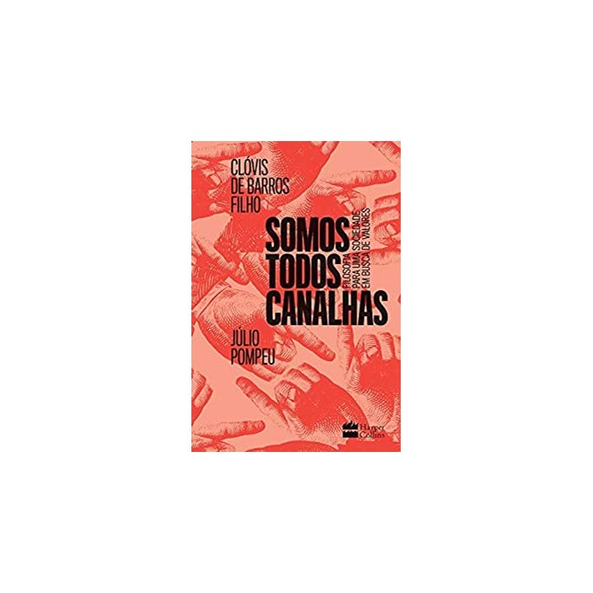 Livro - Somos Todos Canalhas - (harpercollins) - Barros Filho