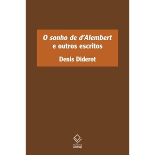Livro - Sonho de d Alembert e Outros Escritos, O - Diderot