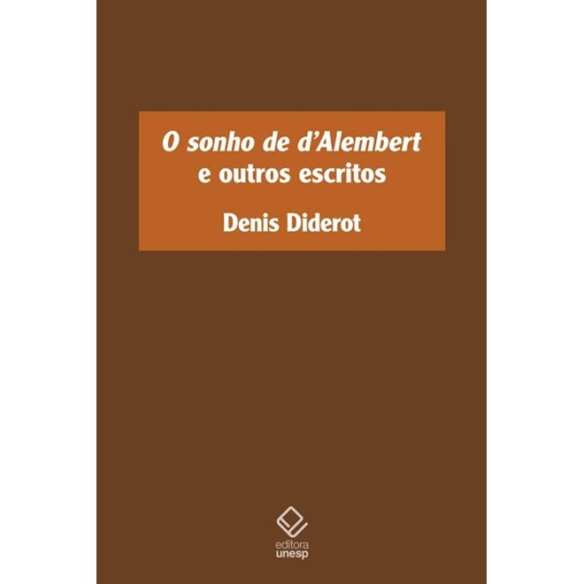 Livro - Sonho de d Alembert e Outros Escritos, O - Diderot