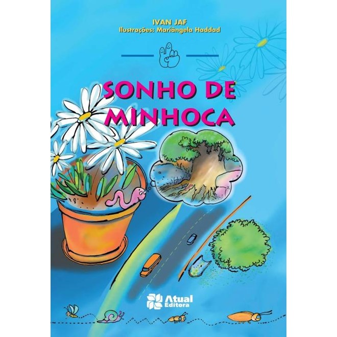 Livro - Sonho de Minhoca - Jaf