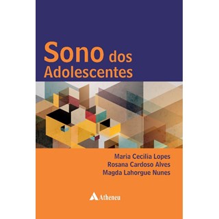 Livro - Sono dos Adolescentes - Lopes - Atheneu