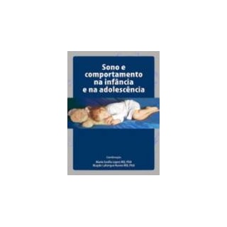 Livro - Sono e Comportamento na Infância e na Adolescência - Lopes Livro - Sono e Comportamento na Infância e na Adolescência - Lopes