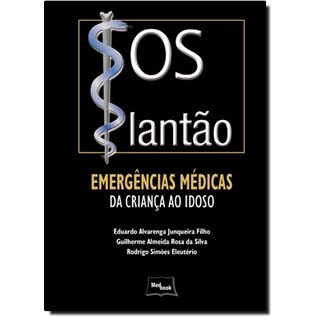 Livro Sos Plantão - Emergências Médicas da Crianca ao Idoso - Junqueira - Medbook